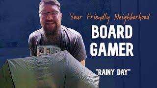 Your Friendly Neighborhood Board Gamer - Rainy Day