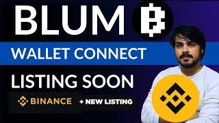 Blum ton wallet connect  Blum Listing on Binance  BLUM Crypto  BLUM Binance