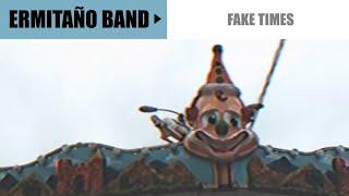 Fake Times - Ermitaño Bandfeat. Randy Prozac 2018