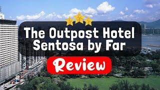 The Outpost Hotel Sentosa by Far East Hospitality Adult Only