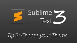 Sublime Text 3 Tip 2 Choose your Theme