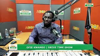 OFIE KWANSO  DRIVE TIME SHOW  Tuesday 18th June 2024