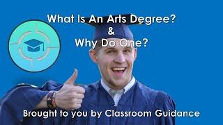 What is an Arts Degree and why do one?