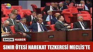 Sınır ötesi harekat tezkeresi Mecliste