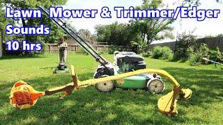  10 hrs LAWN MOWER & TRIMMEREDGER Sounds ASMR for Sleep Study  & RelaxBetter Quality