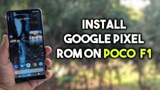 Install Google PIXEL Rom on POCOPHONE F1  POCO F1 Pixel Experience