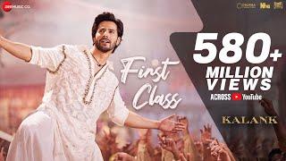 First Class - Full Video  Kalank  Varun Dhawan Alia Bhatt Kiara  Arijit Singh  Pritam Amitabh