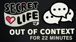 Secret Life Out of Context for 22 Minutes Full Season