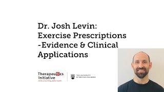 Dr. Josh Levin Exercise prescriptions - Evidence and clinical applications
