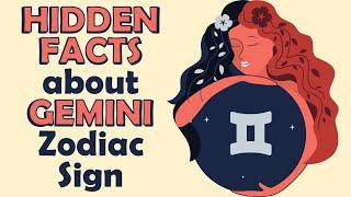 Hidden Facts about Gemini Zodiac Sign