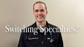 Never Too Late to Switch YOUR Medical Specialty  ND MD