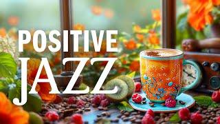 Smooth Instrumental Cafe Jazz Music for Positive Moods - Relaxing Jazz & Elegant Morning Bossa Nova