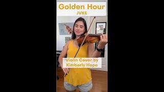 Golden Hour - JVKE Violin Cover by Kimberly Hope