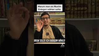 Warum man als Muslim Erdogan wählen sollte