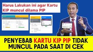 INI PENYEBAB KIP DIGITAL PENERIMA PIP TIDAK MUNCUL  KARTU KIP TIDAK ADA