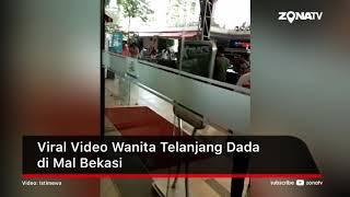 Viral Video Wanita Telanjang Dada di Mall Bekasi