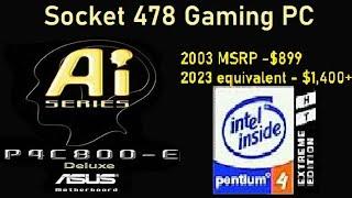 How to create the Ultimate Socket 478 Gaming PC Pentium 4 Extreme Edition 3.2 GHz