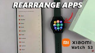 How To Rearrange Apps On Xiaomi Watch S3