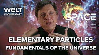 SPACE TIME Understanding of universe - Deep dive in elementary particles the fundamental of all