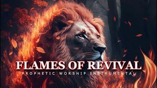 Flames of Revival  Prophetic Worship Music  Deep Prayer Music For Intimate Encounters