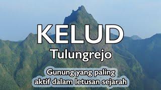 KELUD - Gunung Berapi Paling Aktif Dalam Letusan Sejarah  RIKAS HARSA