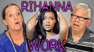 Elders React to Rihanna - Work Explicit