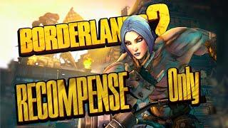 Can You Beat Borderlands 2 with Only Recompense?