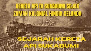 SEJARAH KERETA API DI SUKABUMI