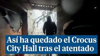 Así ha quedado el Crocus City Hall de Moscú tras el atentado