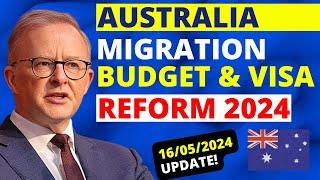 Australia Migration Budget and Visa Reform 2024  Australia Immigration Changes