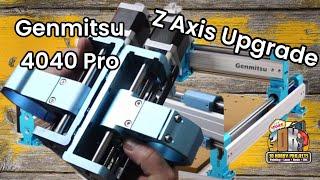 Genmitsu 4040 Pro Z Axis Upgrade