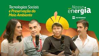 Tecnologias Sociais e a Preservação do Meio Ambiente   Podcast Nossa Energia