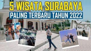 UPDATE 5 WISATA SURABAYA TERBARU 2022