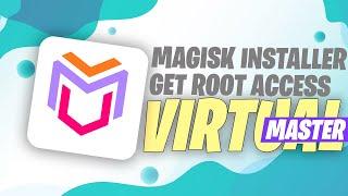 Virtual Master  With Magisk Installer v27.0