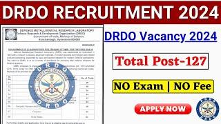 DRDO Recruitment 2024 NO EXAM Direct Selection DRDO Vacancy 2024