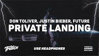 Don Toliver - Private Landing feat. Justin Bieber & Future  9D AUDIO 