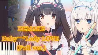 REMAKE Nekopara OVA OP  Baby→Lady LOVE Full ver. Piano Arrangement