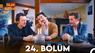 İşler Güçler 24. Bölüm FULL HD