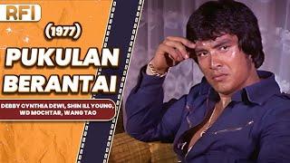 PUKULAN BERANTAI 1977 FULL MOVIE HD - DEBBY CYNTHIA DEWI SHIN ILL YOUNG WD MOCHTAR WANG TAO