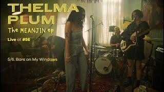 Thelma Plum - Bars On My Windows Live at #56