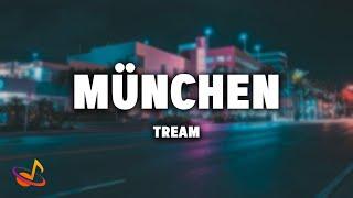 TREAM - MÜNCHEN Lyrics