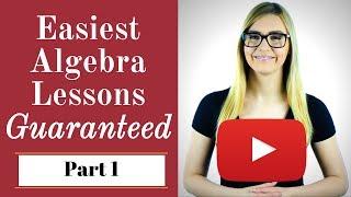 Algebra - Basic Algebra Lessons for Beginners  Dummies P1 - Pass any Math Test Easily