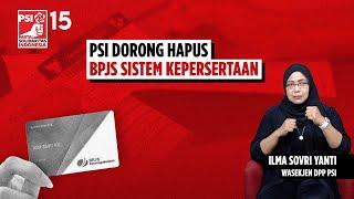 Ilma Sovri Yanti  PSI Dorong Hapus BPJS Sistem Kepersertaan