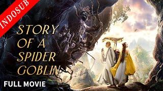 【INDO SUB】Story of a Spider Goblin  Film Komedi Fantasi China  VSO Indonesia