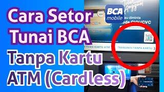 Cara Setor Tunai BCA Tanpa Kartu ATM Cardless