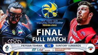 Paykan Tehran vs. Suntory Sunbirds  FINAL - Mens Club Volleyball Championship AVC 2022