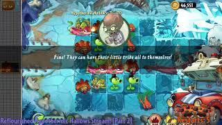 PVZ 2 Reflourished Hypothermic Hallows Stream Part 2