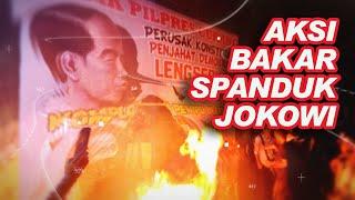 SAMPE MALAM AKSI DEMO BAKAR SPANDUK JOKOWI DI DEPAN GEDUNG KPU