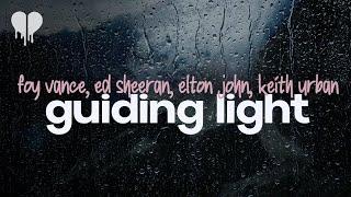 foy vance - guiding light feat. ed sheeran elton john keith urban lyrics