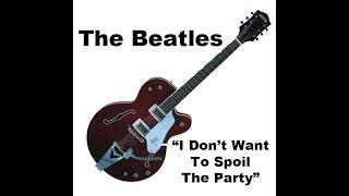 The Beatles - I Dont Want To Spoil The Party LESSON by Mike Pachelli